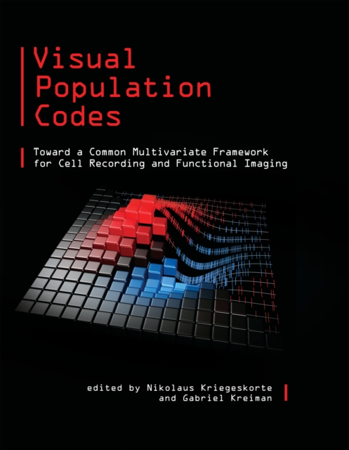 Visual Population Codes : Toward a Common Multivariate Framework for Cell Recording and Functional Imaging, PDF eBook