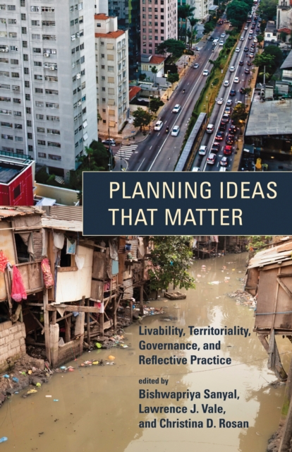 Planning Ideas That Matter : Livability, Territoriality, Governance, and Reflective Practice, PDF eBook