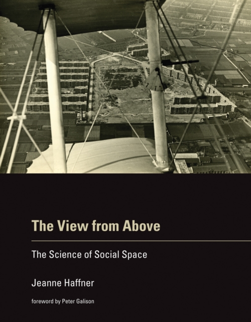 The View from Above : The Science of Social Space, PDF eBook