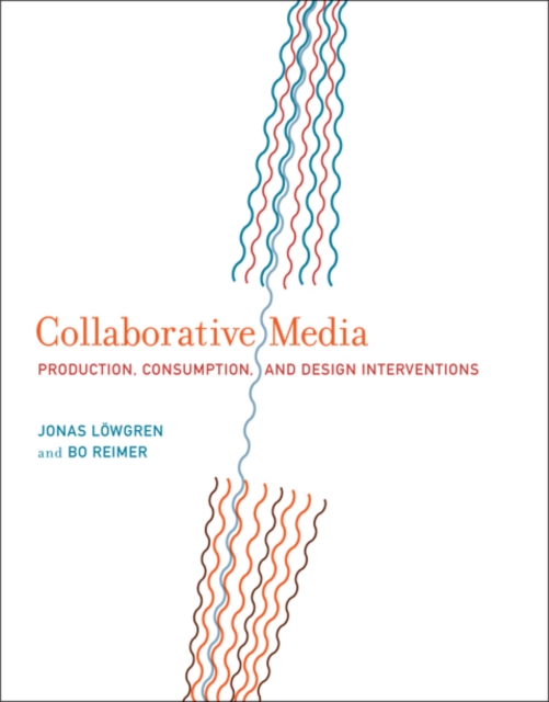 Collaborative Media : Production, Consumption, and Design Interventions, PDF eBook