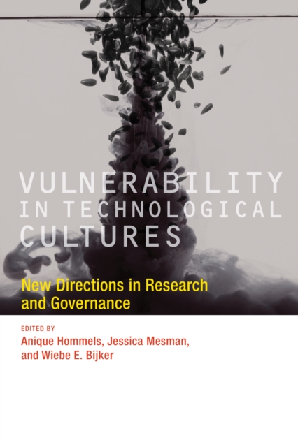 Vulnerability in Technological Cultures : New Directions in Research and Governance, PDF eBook