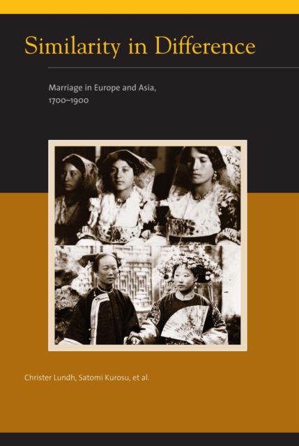 Similarity in Difference : Marriage in Europe and Asia, 1700-1900, PDF eBook