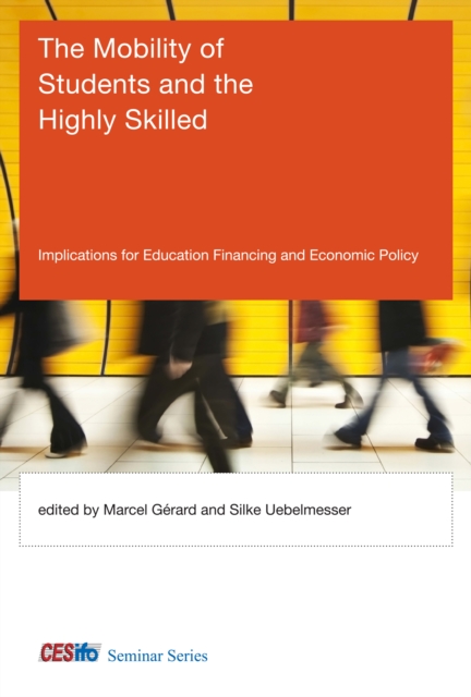 The Mobility of Students and the Highly Skilled : Implications for Education Financing and Economic Policy, PDF eBook
