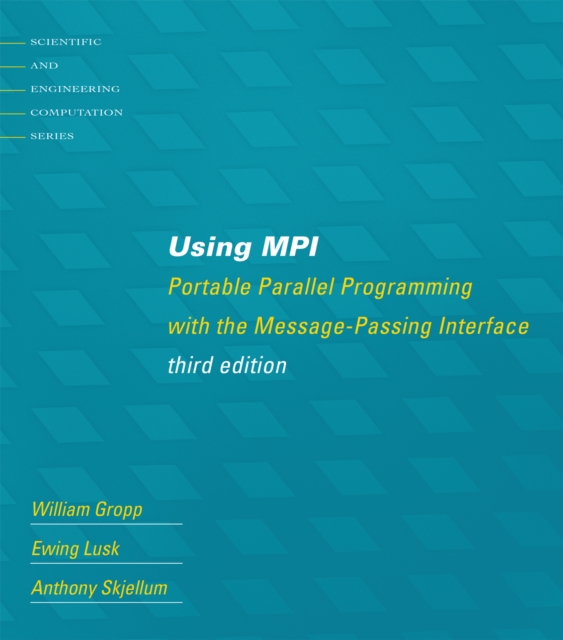 Using MPI : Portable Parallel Programming with the Message-Passing Interface, PDF eBook
