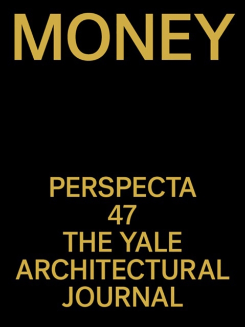 Perspecta 47 : Money, PDF eBook