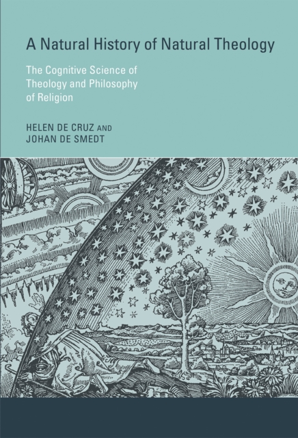 A Natural History of Natural Theology : The Cognitive Science of Theology and Philosophy of Religion, PDF eBook