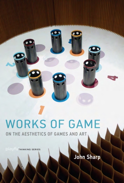 Works of Game : On the Aesthetics of Games and Art, PDF eBook
