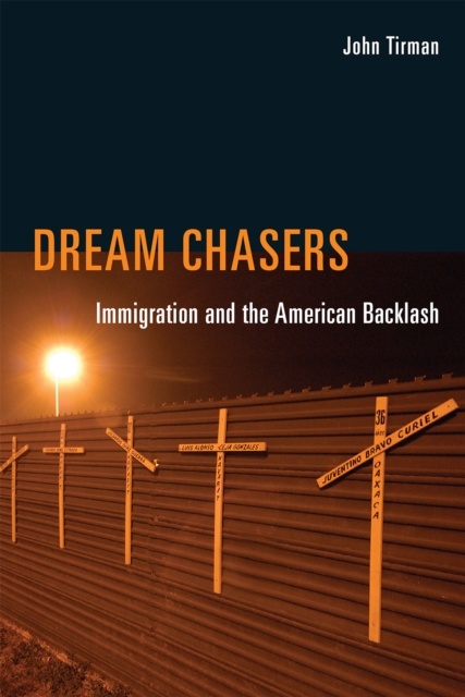 Dream Chasers : Immigration and the American Backlash, PDF eBook