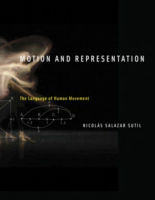Motion and Representation : The Language of Human Movement, PDF eBook