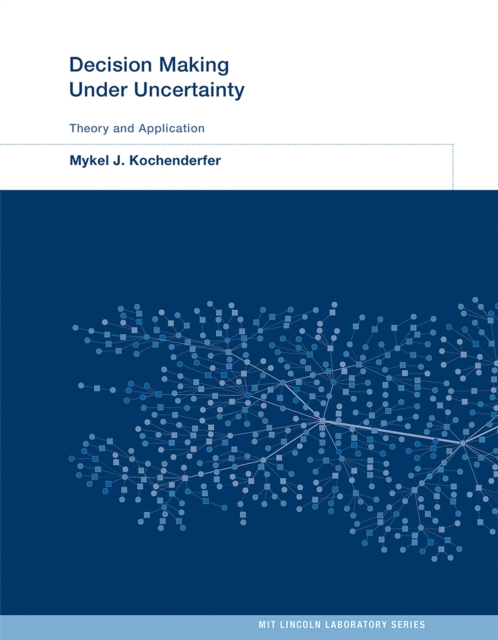 Decision Making Under Uncertainty : Theory and Application, PDF eBook