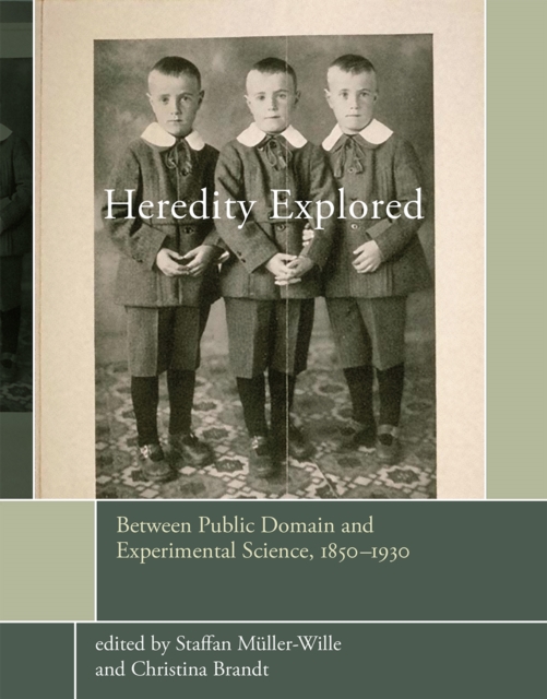 Heredity Explored : Between Public Domain and Experimental Science, 1850-1930, PDF eBook