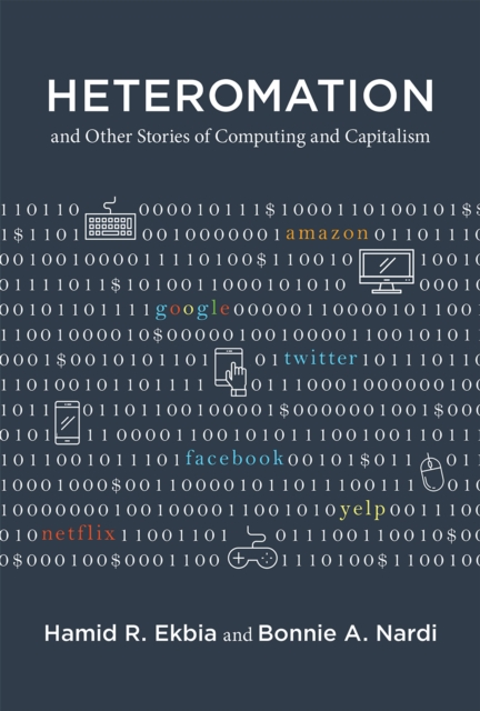 Heteromation, and Other Stories of Computing and Capitalism, EPUB eBook