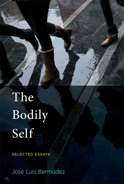 The Bodily Self : Selected Essays, PDF eBook