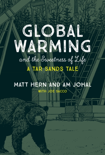 Global Warming and the Sweetness of Life : A Tar Sands Tale, PDF eBook