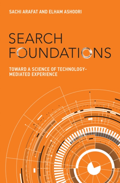 Search Foundations : Toward a Science of Technology-Mediated Experience, PDF eBook