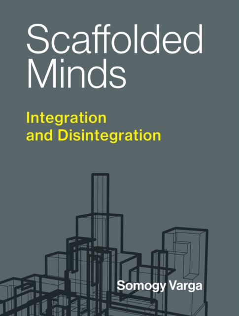 Scaffolded Minds : Integration and Disintegration, PDF eBook