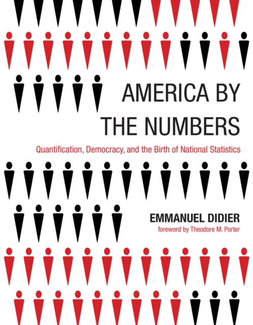 America by the Numbers : Quantification, Democracy, and the Birth of National Statistics, PDF eBook