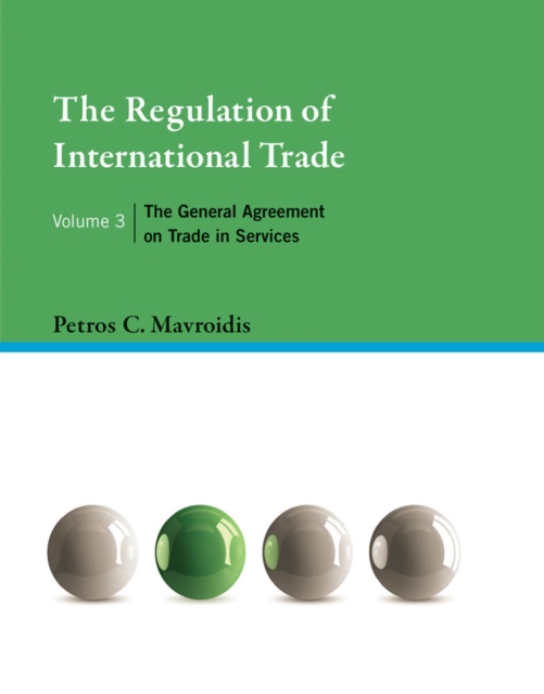 The Regulation of International Trade : The General Agreement on Trade in Services, PDF eBook