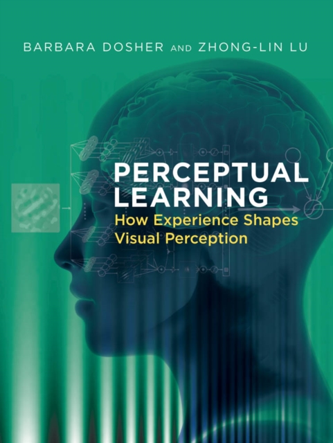 The Perceptual Learning : How Experience Shapes Visual Perception ...