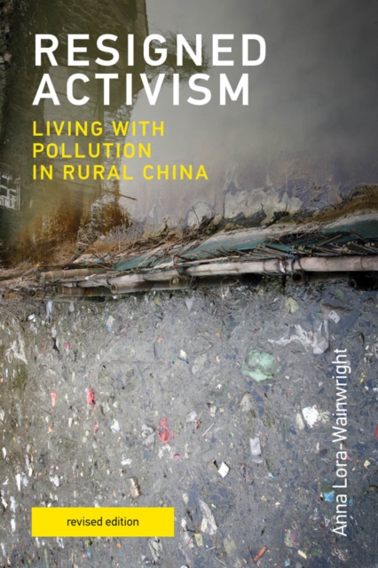 Resigned Activism : Living with Pollution in Rural China, PDF eBook