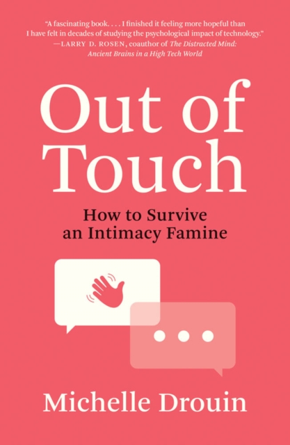 Out of Touch : How to Survive an Intimacy Famine, PDF eBook