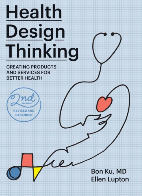 Health Design Thinking : Creating Products and Services for Better Health, PDF eBook