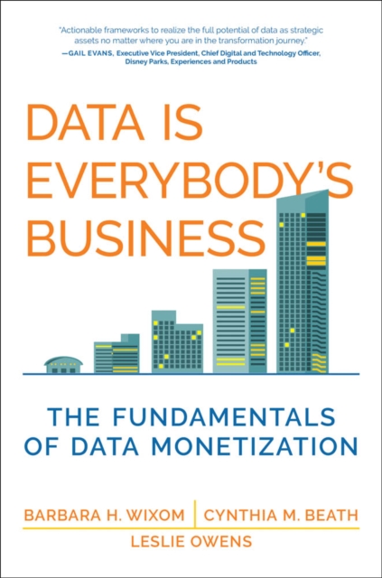 Data Is Everybody's Business : The Fundamentals of Data Monetization, PDF eBook
