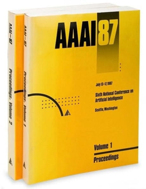 AAAI-87 : Proceedings of the Sixth National Conference on Artificial Intelligence (2 volume set), Paperback / softback Book