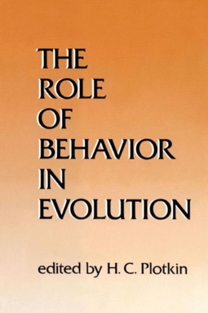 The Role of Behavior in Evolution, Paperback Book