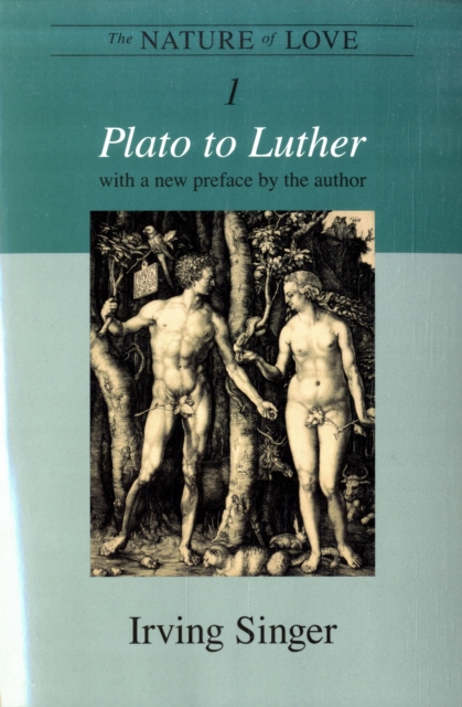 The Nature of Love : Plato to Luther, Paperback / softback Book
