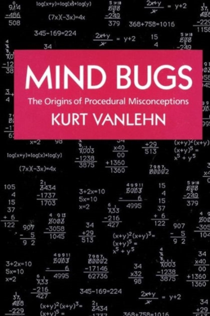 Mind Bugs : The Origins of Procedural Misconceptions, Paperback Book
