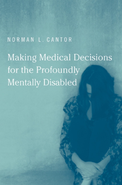 Making Medical Decisions for the Profoundly Mentally Disabled, Paperback / softback Book