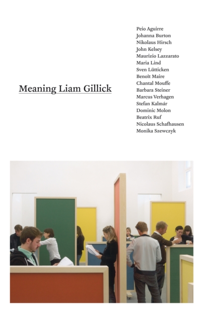 Meaning Liam Gillick, Paperback / softback Book