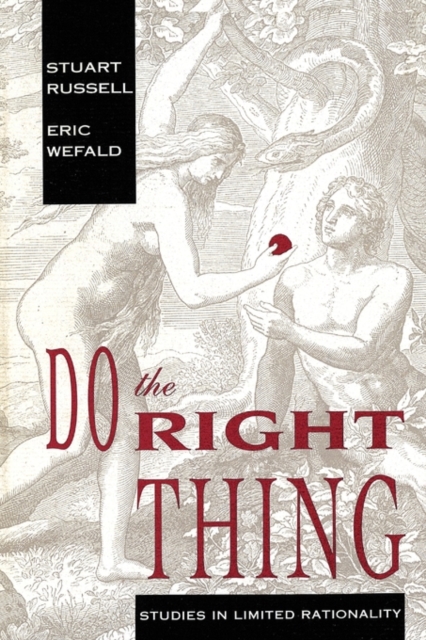Do the Right Thing : Studies in Limited Rationality, Paperback Book