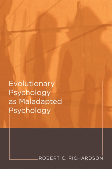 Evolutionary Psychology as Maladapted Psychology, Paperback / softback Book