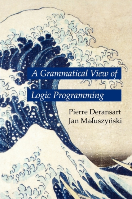 A Grammatical View of Logic Programming, Paperback Book