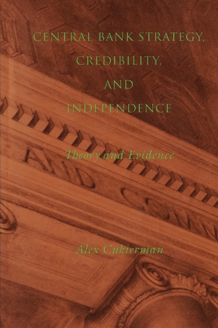 Central Bank Strategy, Credibility, and Independence : Theory and Evidence, Paperback Book