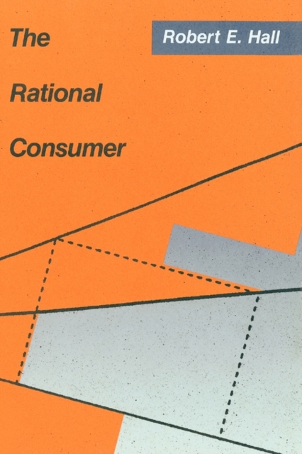 The Rational Consumer : Theory and Evidence, Paperback Book