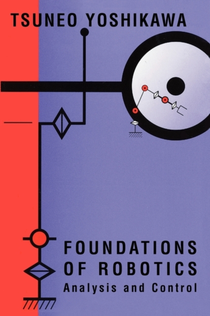 Foundations of Robotics : Analysis and Control, Paperback Book