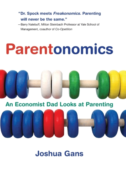 Parentonomics : An Economist Dad Looks at Parenting, Paperback / softback Book