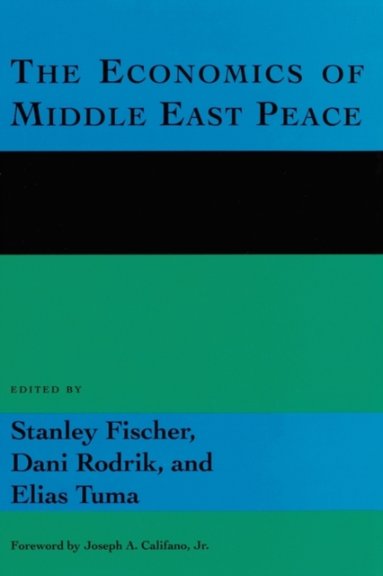 The Economics of Middle East Peace : Views from the Region, Paperback Book