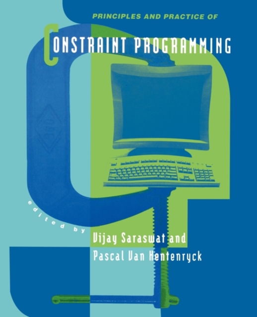 Principles and Practice of Constraint Programming, Paperback Book