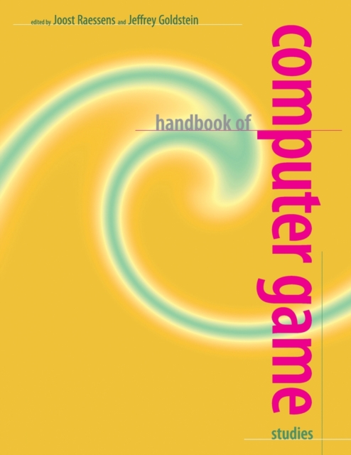 Handbook of Computer Game Studies, Paperback / softback Book