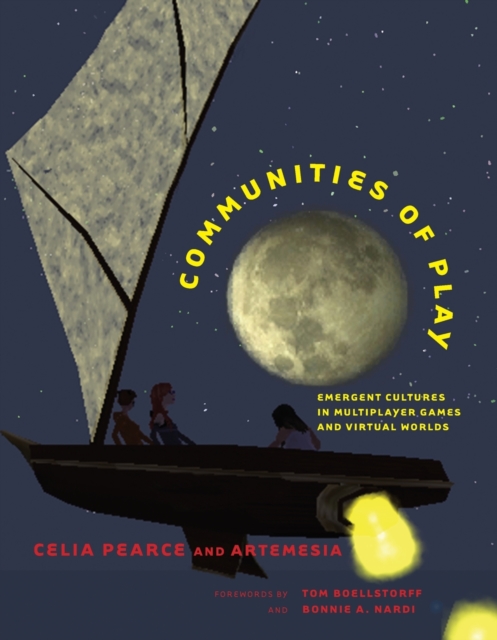 Communities of Play : Emergent Cultures in Multiplayer Games and Virtual Worlds, Paperback / softback Book