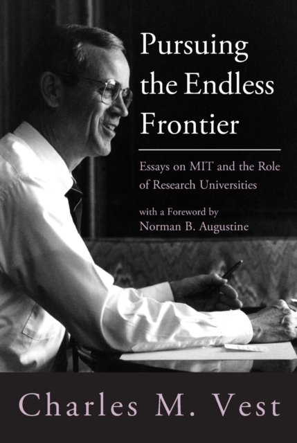 Pursuing the Endless Frontier : Essays on MIT and the Role of Research Universities, Paperback / softback Book