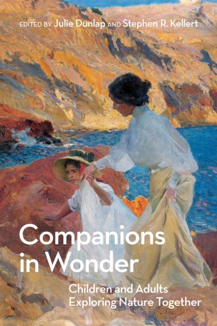 Companions in Wonder : Children and Adults Exploring Nature Together, Paperback / softback Book