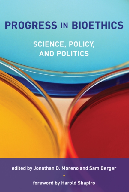 Progress in Bioethics : Science, Policy, and Politics, Paperback / softback Book