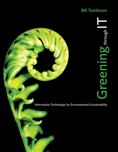 Greening through IT : Information Technology for Environmental Sustainability, Paperback / softback Book