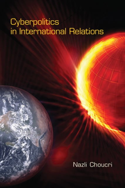 Cyberpolitics in International Relations, Paperback / softback Book