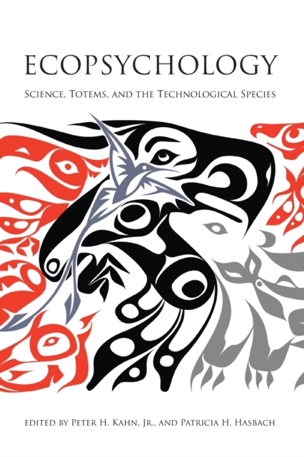 Ecopsychology : Science, Totems, and the Technological Species, Paperback / softback Book